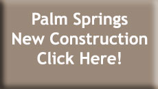 Palm Springs New Construction Homes for Sale